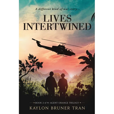 Lives Intertwined: Book 2 of the Agent Orange Trilogy