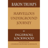 Baron Trump's Marvellous Underground Journey