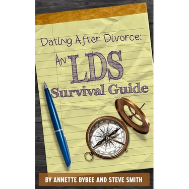 Dating After Divorce: An LDS Survival Guide
