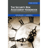 The Security Risk Assessment Handbook: A Complete Guide for Performing Security Risk Assessments