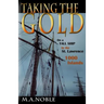 Taking the Gold: On a Tall Ship in the St. Lawrence 1000 Islands