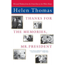 Thanks for the Memories, Mr. President: Wit and Wisdom from the Front Row at the White House