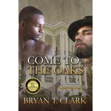 Come to the Oaks: The Story of Ben and Tobias