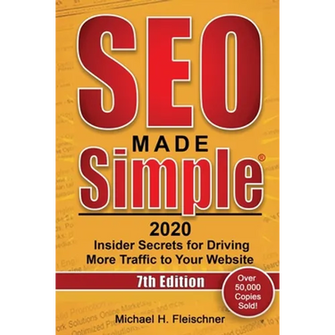 SEO Made Simple 2020: Insider Secrets for Driving More Traffic to Your Website