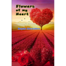 Flowers of my heart: (Poetry)