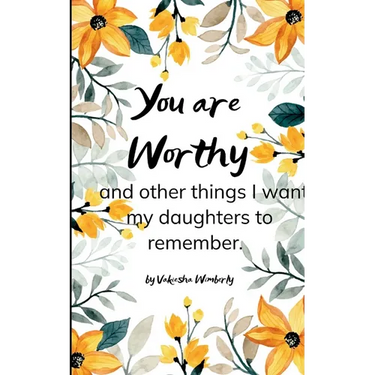 You Are Worthy