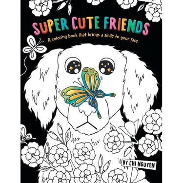 Super Cute Friends: A Coloring Book That Brings a Smile to Your Face