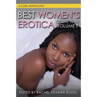Best Women's Erotica of the Year, Volume 7