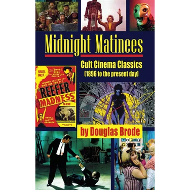 Midnight Matinees (hardback): Cult Cinema Classics (1896 to the present day)