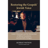 Restoring the Gospels' Jewish Voice: André Chouraqui and the Intersection of Biblical Translation and Interfaith Dialogue