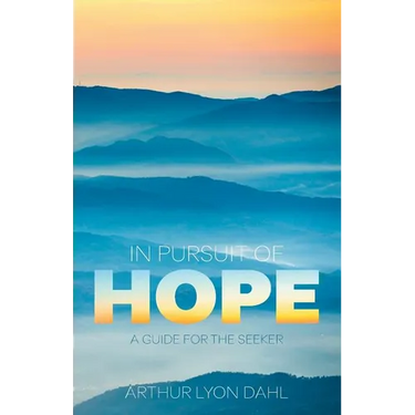 In Pursuit of Hope: A Guide for the Seeker