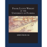 Frank Lloyd Wright at the University of Florida