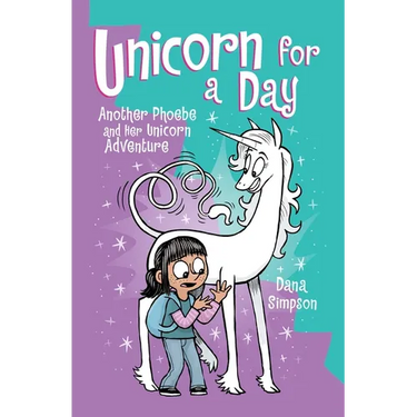 Unicorn for a Day: Another Phoebe and Her Unicorn Adventure Volume 18