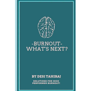 Burnout - What's Next?: Solutions for High-Performer Burnout