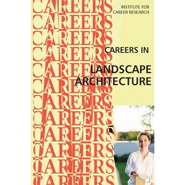 Careers in Landscape Architecture: Landscape Designer