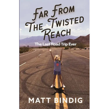 Far From The Twisted Reach: The Last Road Trip Ever