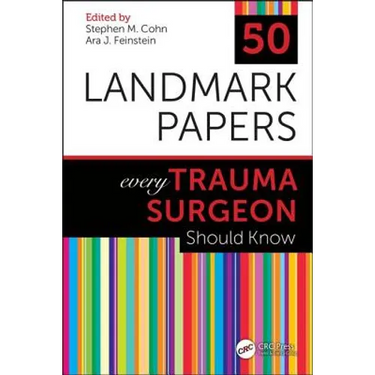 50 Landmark Papers every Trauma Surgeon Should Know