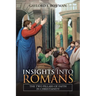 Insights into Romans: The Two Pillars of Faith in Christianity