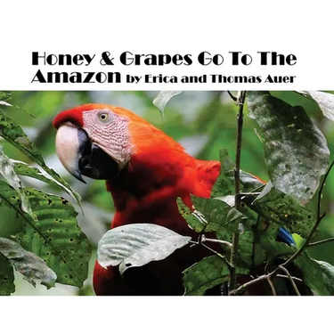 Honey & Grapes Go To The Amazon