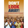 Don't Look Away!: Snapshots of Congo and the Pygmies of Mubambiro
