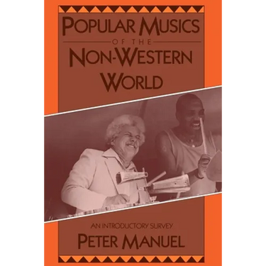 Popular Musics of the Non-Western World: An Introductory Survey