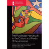 The Routledge Handbook to the Culture and Media of the Americas