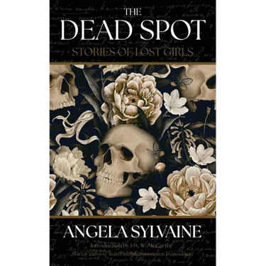 The Dead Spot: Stories of Lost Girls