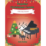 Popular Christmas Carols For the Piano: 25+ Piano Christmas Songs for Kids and Adults. Beginner to Intermediate including finger numbers for every son