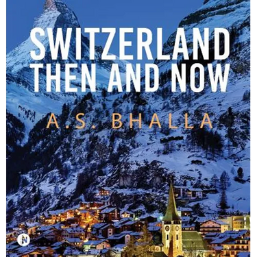 Switzerland Then and Now