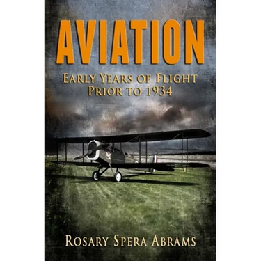 Aviation: Early Years of Flight Prior to 1934