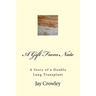 A Gift From Nate: A Story of a Double Lung Transplant