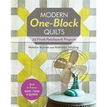 Modern One-Block Quilts - Print-On-Demand Edition: 22 Fresh Patchwork Projects