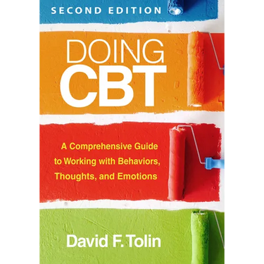 Doing CBT: A Comprehensive Guide to Working with Behaviors, Thoughts, and Emotions