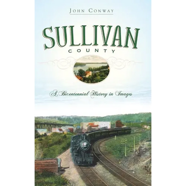 Sullivan County: A Bicentennial History in Images