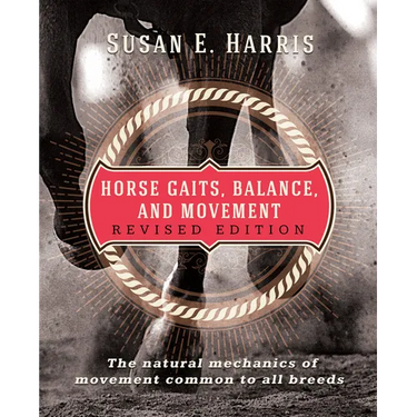 Horse Gaits, Balance, and Movement: Revised Edition