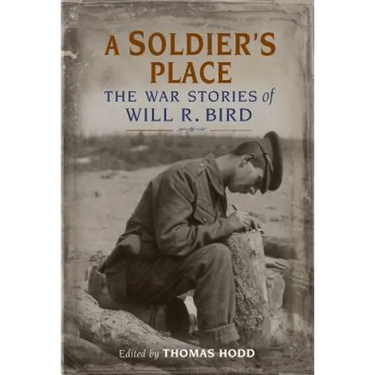 A Soldier's Place: The War Stories of Will R. Bird