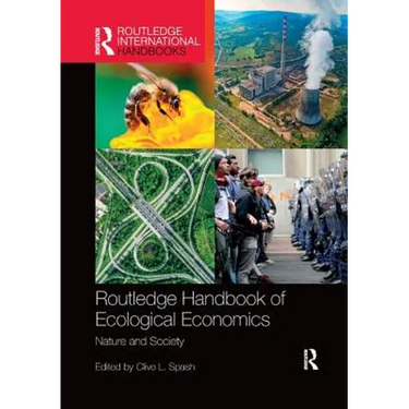 Routledge Handbook of Ecological Economics: Nature and Society