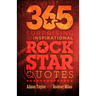 365 Surprising and Inspirational Rock Star Quotes