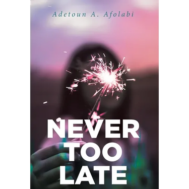 Never Too Late