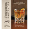The Bourbon Bartender: 50 Cocktails to Celebrate the American Spirit - A Cocktail Book