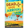 Dead Upon Arrival