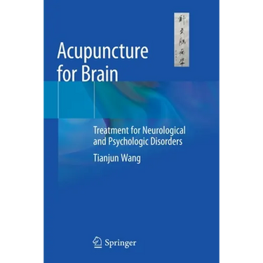 Acupuncture for Brain: Treatment for Neurological and Psychologic Disorders