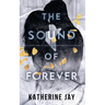 The Sound Of Forever: Symphony Of Sound Duet - Book Two