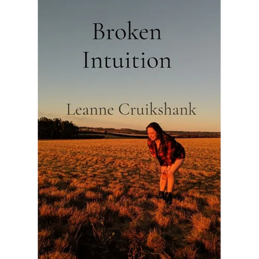 Broken Intuition: A collection of poems