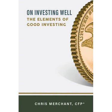 On Investing Well: The Elements of Good Investing