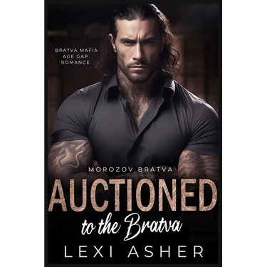 Auctioned to the Bratva: Bratva Mafia Age Gap Romance