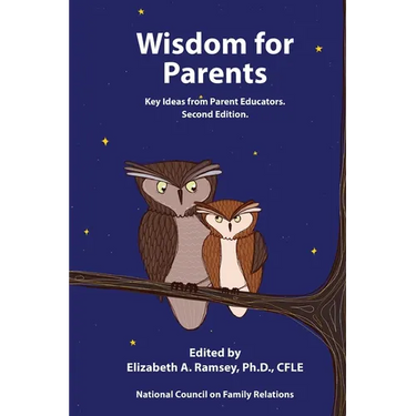 Wisdom for Parents: Key Ideas from Parent Educators