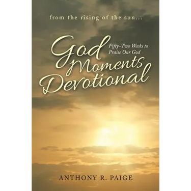 God Moments Devotional: Fifty-Two Weeks to Praise Our God