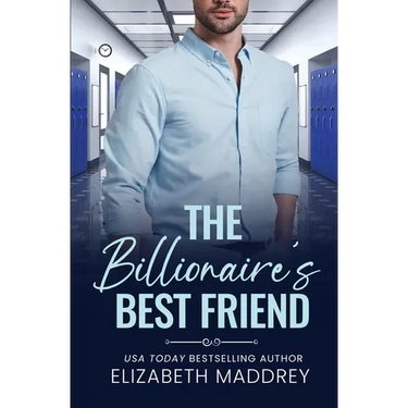 The Billionaire's Best Friend: A Contemporary Christian Romance