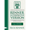 Riv, Renner Interpretive Version: 1 and 2 Peter: A Conceptual Interpretation of the Greek New Testament with Footnotes and Commentary